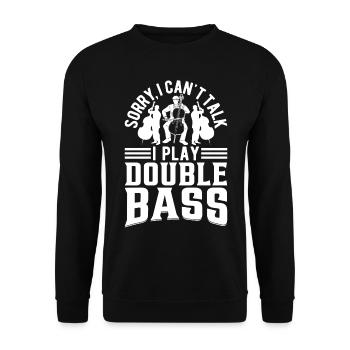 Sorry I Can't Talk I Play Double Bass - Contrabass - Unisex Pullover - Schwarz - Vorne - Alina (178cm) & Michal (187cm)