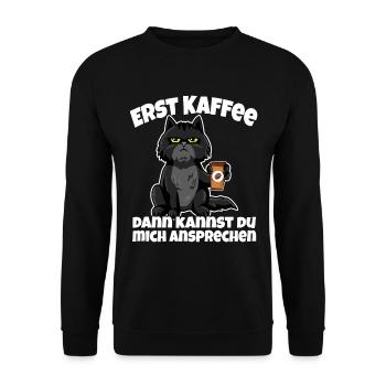 Erst Kaffee dann kannst du mich ansprechen - Unisex Pullover - Schwarz - Vorne - Alina (178cm) & Michal (187cm)