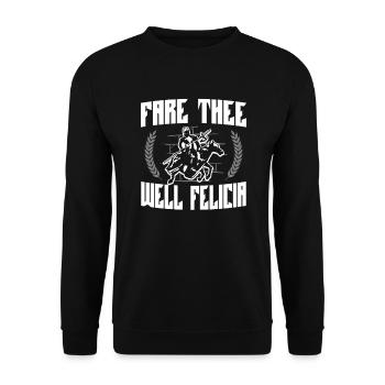 Farewell Felicia Renaissance Fair Ren Faire - Unisex Sweatshirt - black - Front - Alina (178cm) & Michal (187cm)
