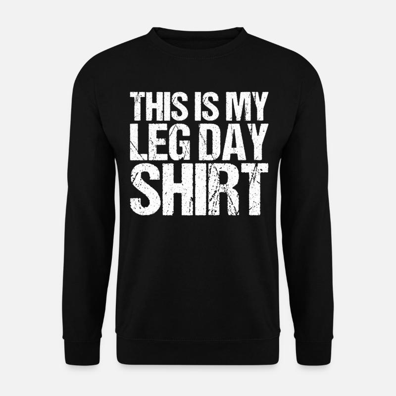 Funny Leg Day Apparel For Gym Lover - Unisex Pullover - Schwarz