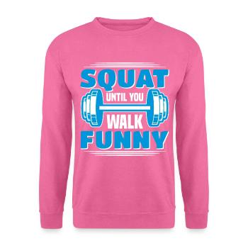 Drôle de squat jusqu’à ce que vous marchiez drôle pour aller au gymnase - Sweat-shirt Unisexe - rose - Devant