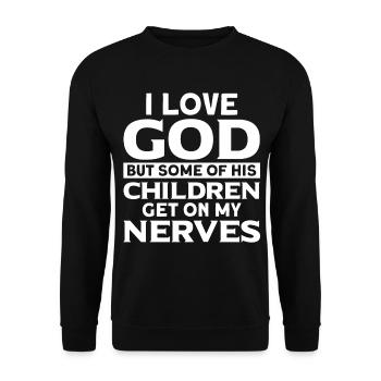 Funny Cnristian I Love God Some Of His Children Ge - Unisex Pullover - Schwarz - Vorne - Alina (178cm) & Michal (187cm)