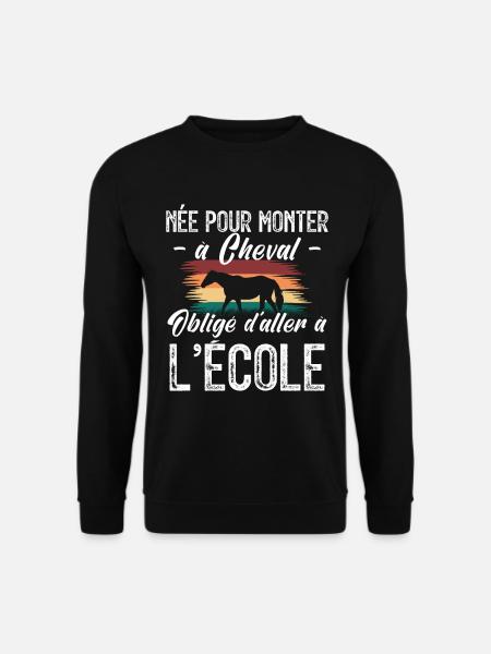 amoureuse des chevaux - cadeau cavalière . Cheval. - Sweat-shirt Unisexe - noir