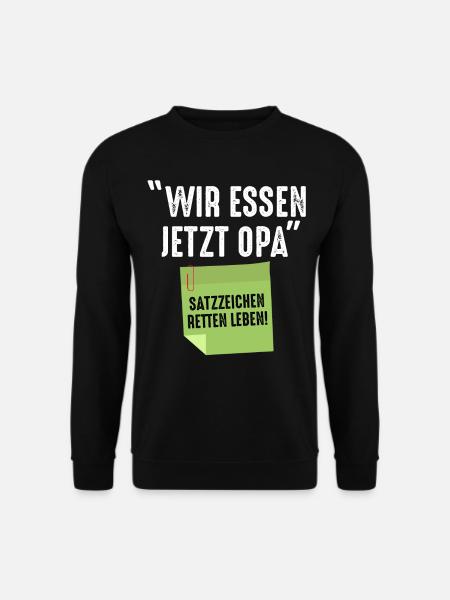 Wir essen jetzt Opa - Unisex Pullover - Schwarz