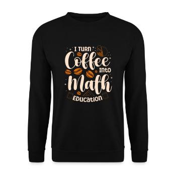 Je transforme le café en - Sweat-shirt Unisexe - noir - Devant - Alina (178cm) & Michal (187cm)