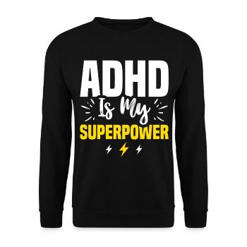ADHD Is My Super Power For ADHD Awareness Month - Unisex Sweatshirt - black - Front - Alina (178cm) & Michal (187cm)