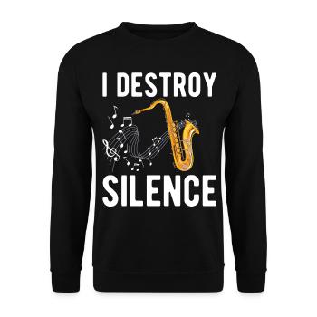 Funny Saxophone Player I Destroy Silence - For Mus - Unisex Sweatshirt - black - Front - Alina (178cm) & Michal (187cm)