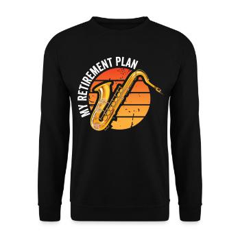 My Retirement Plan Play Saxophone For Saxophone En - Unisex Sweatshirt - black - Front - Alina (178cm) & Michal (187cm)