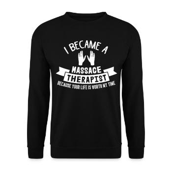 I Became A Massage Therapist Because Your Life Is - Unisex Sweatshirt - black - Front - Alina (178cm) & Michal (187cm)