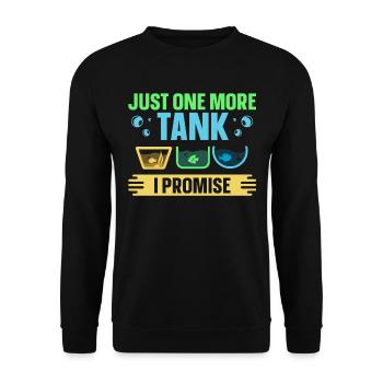 Just One More Tank I Promise Funny Aquaristic - Unisex Sweatshirt - black - Front - Alina (178cm) & Michal (187cm)