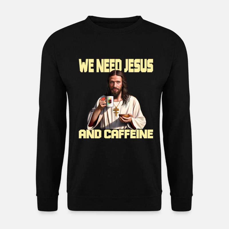 Coffee and Jesus - Unisex Sweatshirt - black