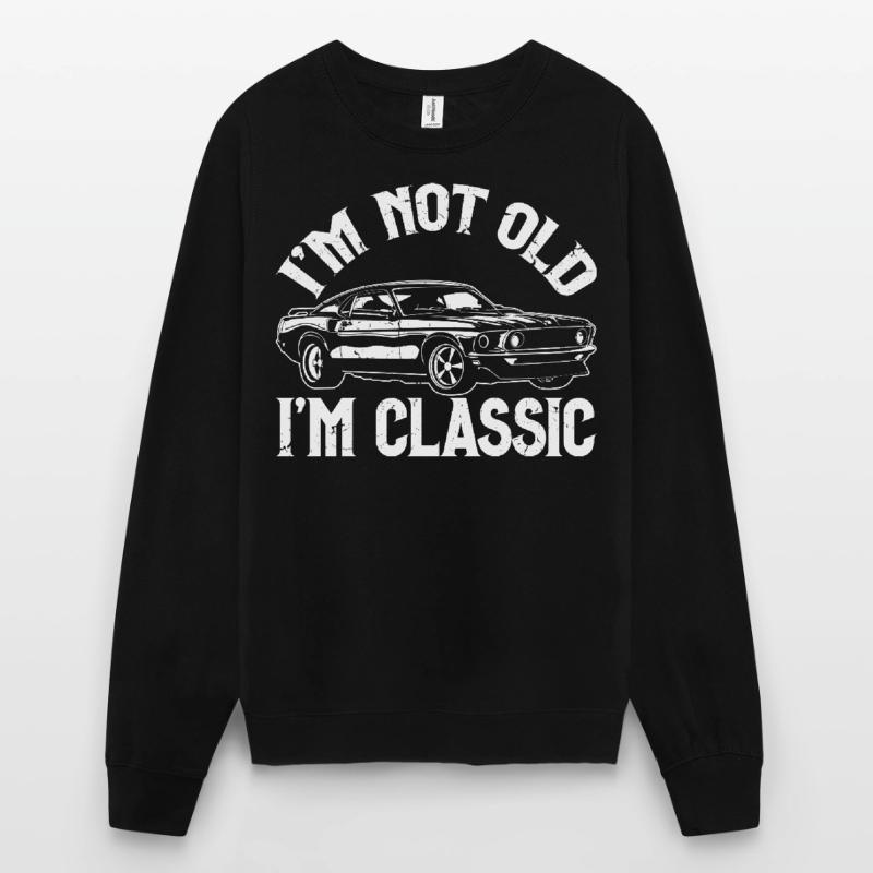 Ich bin nicht alt Ich bin Classic Oldtimer Geburtstagsgeschenk Unisex Pullover