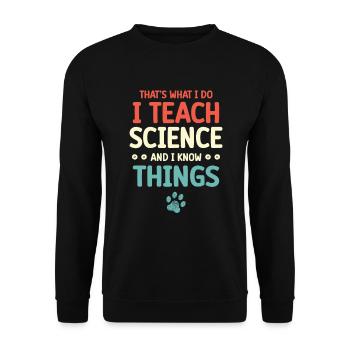 Das Ist, Was Ich Tue, Ich Lehre Wissenschaft, Und - Unisex Pullover - Schwarz - Vorne - Alina (178cm) & Michal (187cm)