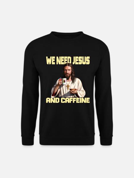 Kaffee und Jesus - Unisex Pullover - Schwarz