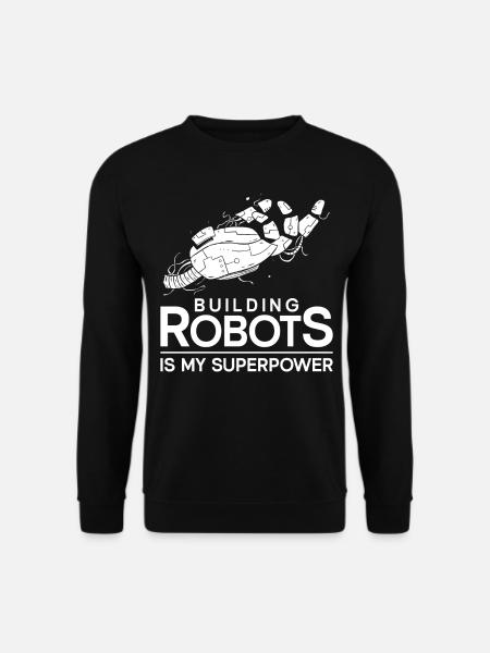 Robot Robotics Engineer Building - Unisex Sweatshirt - black