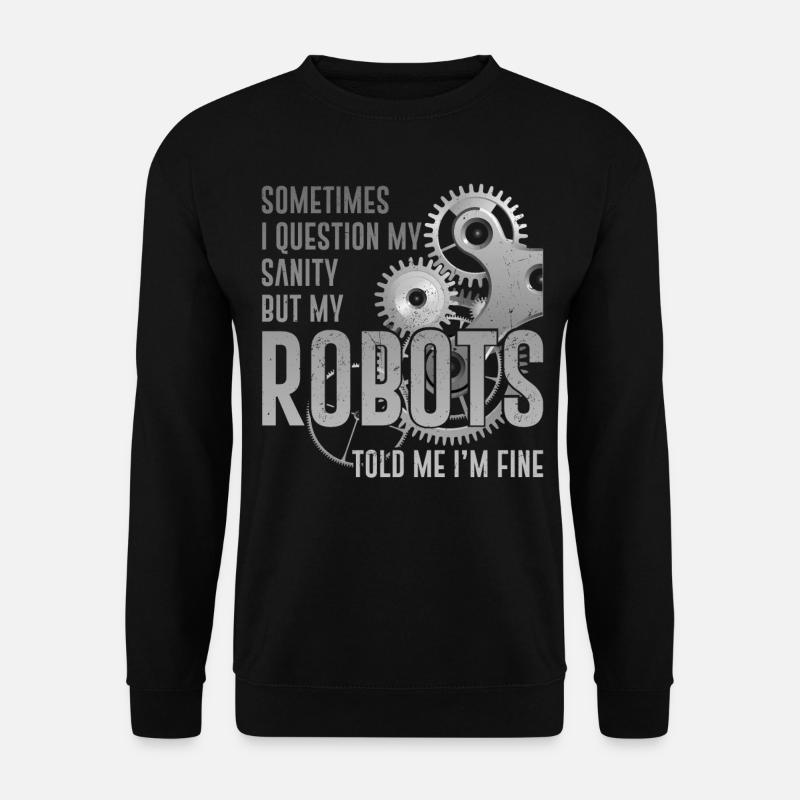 Robot Robotics Engineer Sometimes - Unisex Pullover - Schwarz