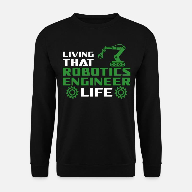 Robot Robotics Engineer Living - Unisex Pullover - Schwarz