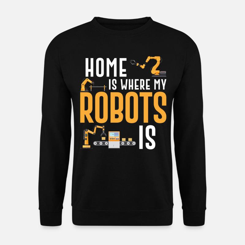 Robot Robotics Engineer Home est - Sweat-shirt Unisexe - noir