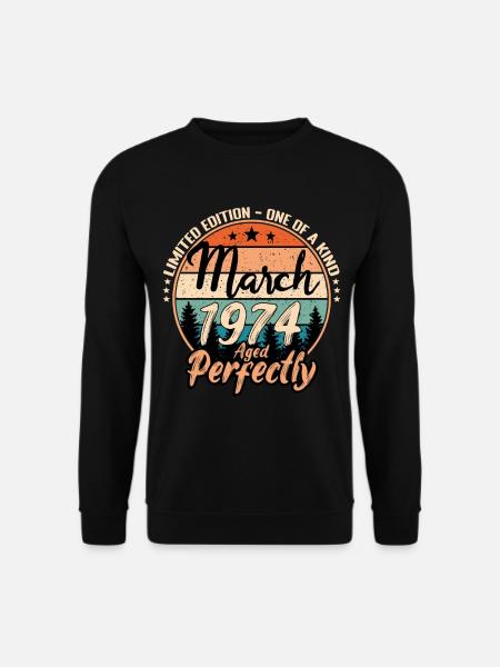 March 1974 anniversary 1974 legends March - Unisex Sweatshirt - black