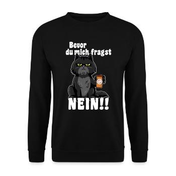 Katze Bevor du fragst NEIN - Unisex Pullover - Schwarz - Vorne - Alina (178cm) & Michal (187cm)