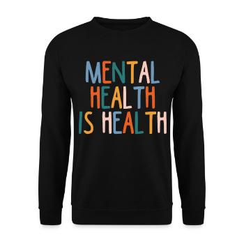 La santé mentale est la santé pourSensibilisation à la santé mentale - Sweat-shirt Unisexe - noir - Devant - Alina (178cm) & Michal (187cm)