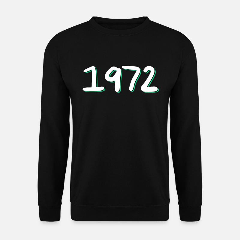 1972 Birthday - Unisex Sweatshirt - black