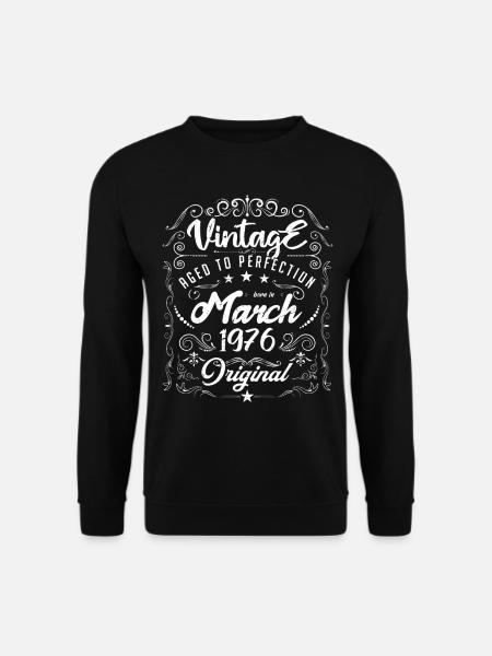 Vintage born in March 1976. Anniversary March 1976 - Unisex Sweatshirt - black