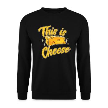 Cheese This is Cheese - Unisex Sweatshirt - black - Front - Alina (178cm) & Michal (187cm)