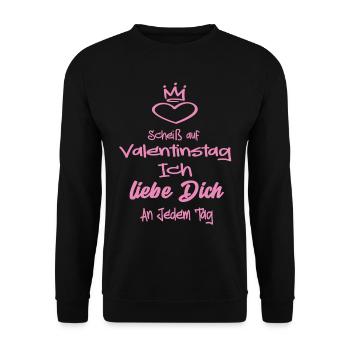 Scheiß Auf Valentinstag Ich Liebe dich an Jedem - Unisex Pullover - Schwarz - Vorne - Alina (178cm) & Michal (187cm)