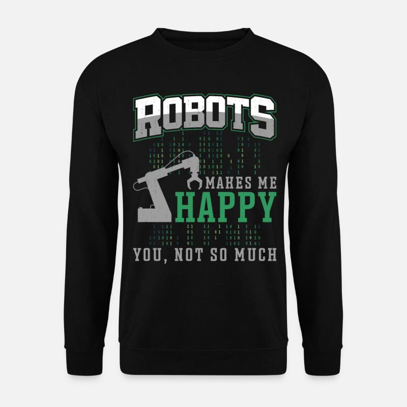 Robot Robotics Engineer Robots - Unisex Sweatshirt - black