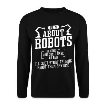 Robot Robotics Engineer Ask Me - Unisex Sweatshirt - black - Front - Alina (178cm) & Michal (187cm)
