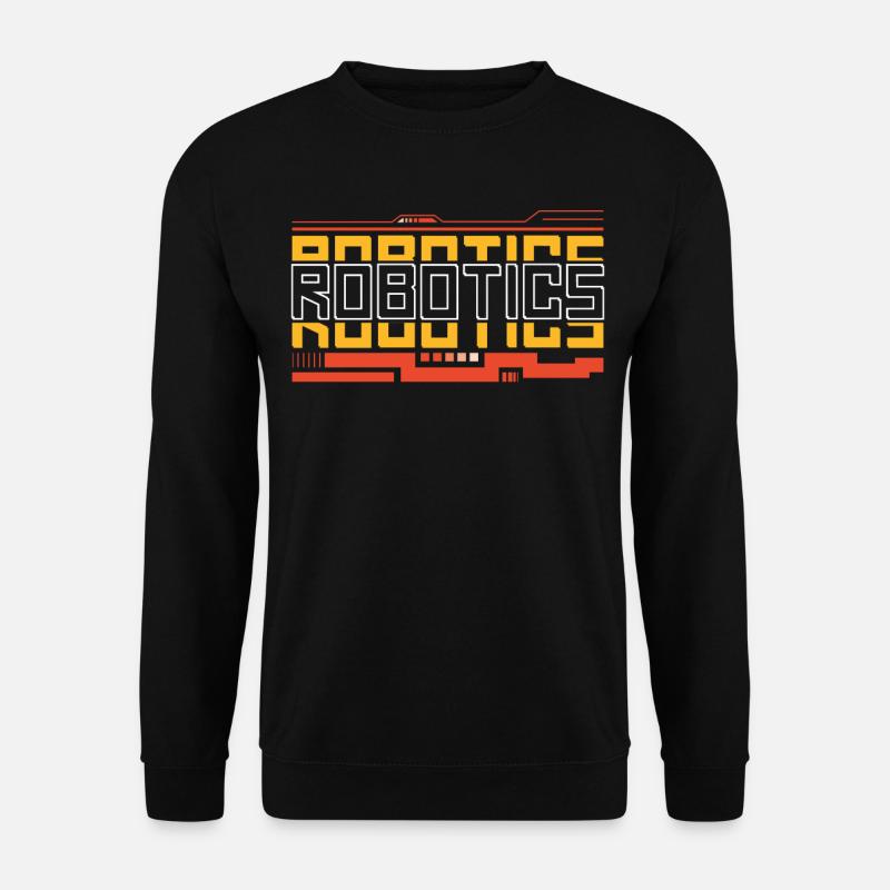 Robot Robotics Engineer Robotics - Unisex Sweatshirt - black