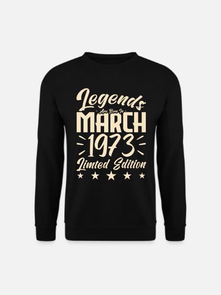 Geboren im März 1973. März Geburtstagsgeschenk - Unisex Pullover - Schwarz