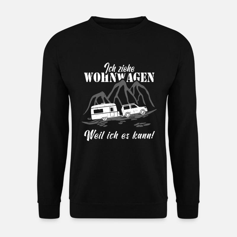 Ich ziehe Wohnwagen - Unisex Pullover - Schwarz