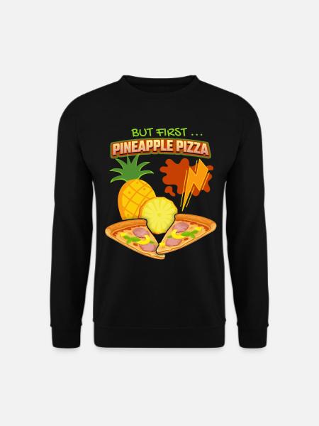 Ananas-Pizza, Pineapple-Pizza, Pizza-Hawaii Spruch - Unisex Pullover - Schwarz