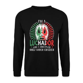 Je suis un Luchador comme un lutteur fou Lucha Libre - Sweat-shirt Unisexe - noir - Devant - Alina (178cm) & Michal (187cm)