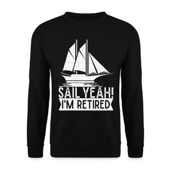 Sailing Retirement Sailboat Sailors Pensioners - Unisex Sweatshirt - black - Front - Alina (178cm) & Michal (187cm)