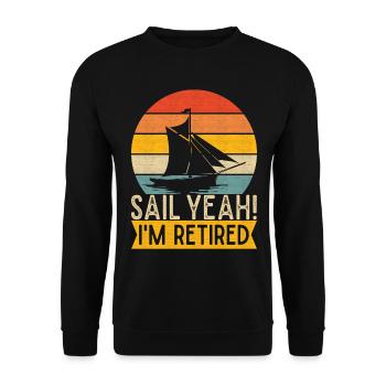 Sailing Retirement Sailboat Sailors Pensioners - Unisex Sweatshirt - black - Front - Alina (178cm) & Michal (187cm)