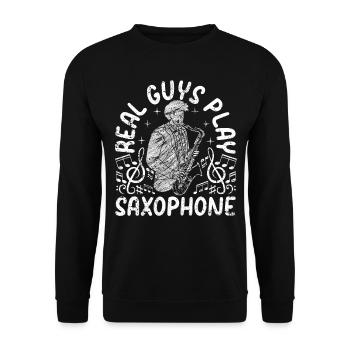 Real Guys Play Saxophone - Sax Player Saxophonist - Unisex Pullover - Schwarz - Vorne - Alina (178cm) & Michal (187cm)
