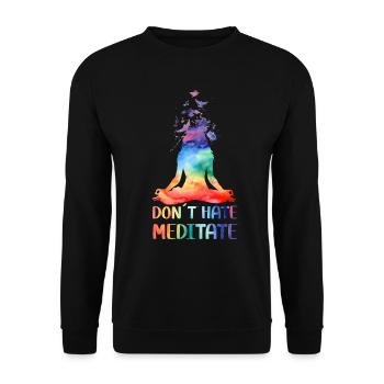 Don't Hate Meditate Meditating Buddha Yoga - Unisex Sweatshirt - black - Front - Alina (178cm) & Michal (187cm)
