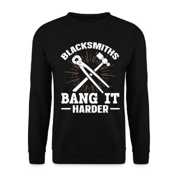 Blacksmiths Bang It Harder funny blacksmith - Unisex Sweatshirt - black - Front - Alina (178cm) & Michal (187cm)