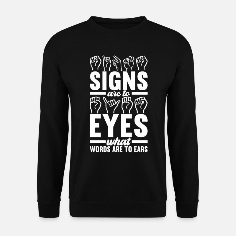 Deaf Deaf Mute Deaf - Unisex Sweatshirt - black