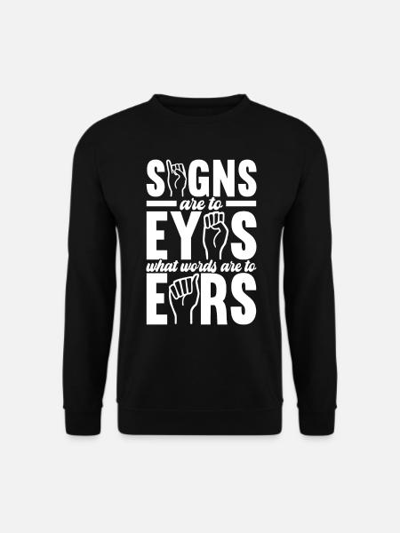 Deaf Deaf Mute Deaf - Unisex Sweatshirt - black