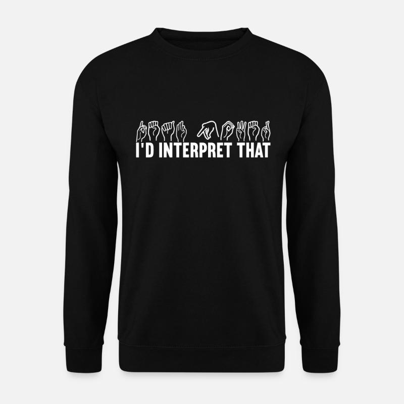 Deaf Deaf Mute Deaf - Unisex Sweatshirt - black