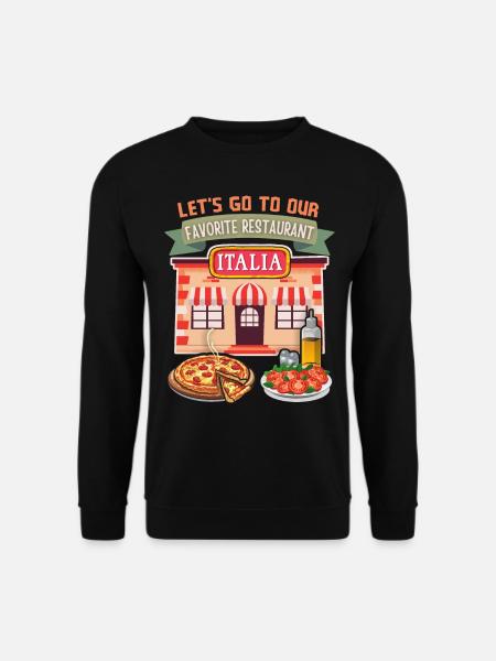 Pizzeria Italia, italienisches Restaurant, Spruch - Unisex Pullover - Schwarz