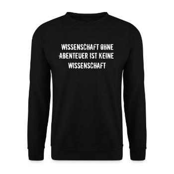 Wissenschaft - Wissenschaft ohne Abenteuer ist - Unisex Pullover - Schwarz - Vorne - Alina (178cm) & Michal (187cm)