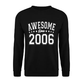 Génial depuis 2006 anniversaire 2006 millésime 2006 - Sweat-shirt Unisexe - noir - Devant - Alina (178cm) & Michal (187cm)