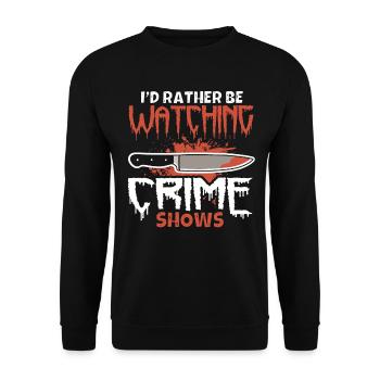 Crime Show Lover I'd Rather Be Watching Crime Show - Unisex Sweatshirt - black - Front - Alina (178cm) & Michal (187cm)