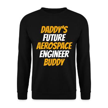 Aerospace Engineer - Daddy's Future Aerospace Engi - Unisex Pullover - Schwarz - Vorne - Alina (178cm) & Michal (187cm)