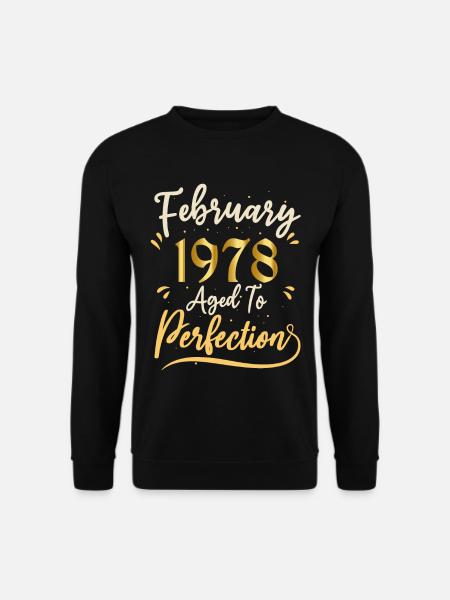 Februar 1978 Februar in Perfektion gealtert 1978 - Unisex Pullover - Schwarz